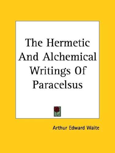 The Hermetic and Alchemical Writings of Paracelsus cover