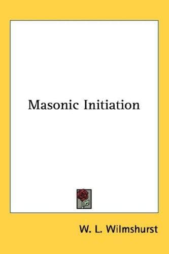 The Masonic Initiation: Expanded Centennial Edition cover