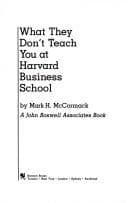 WHAT THEY DON'T TEACH YOU AT HARVARD BUSINESS SCHOOL (A FORMAT) cover