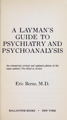 A Layman's Guide to Psychiatry and Psychoanalysis. cover