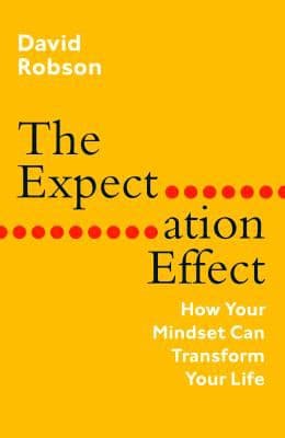 Expectation Effect: How Your Mindset Can Transform Your Life cover