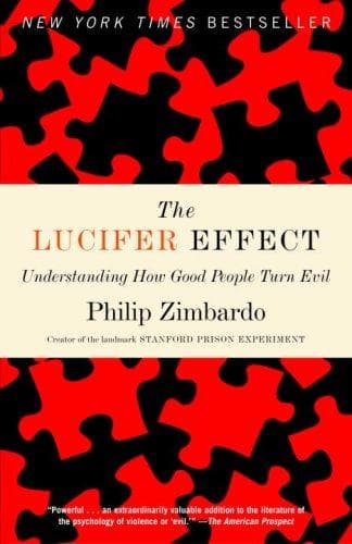 The Lucifer Effect: Understanding How Good People Turn Evil cover
