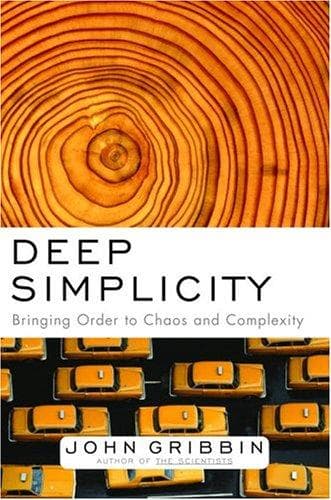 Deep Simplicity: Bringing Order to Chaos and Complexity cover