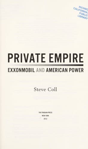 Private Empire: ExxonMobil and American Power cover