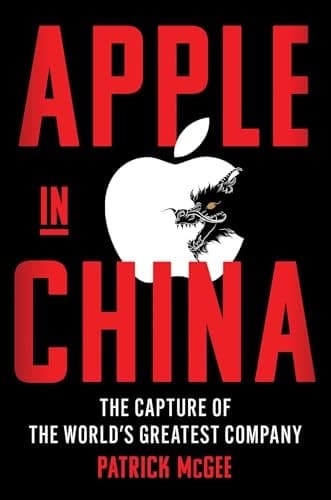 Apple in China: The Capture of the World's Greatest Company cover