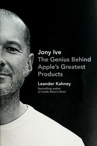 Jony Ive: The Genius Behind Apple's Greatest Products cover