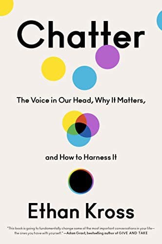 Chatter: The Voice in Our Head and How to Harness It cover