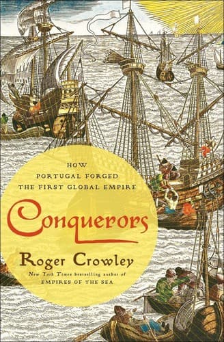 Conquerors: How Portugal Forged the First Global Empire cover
