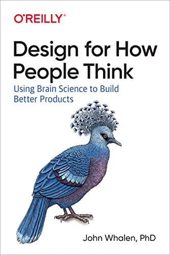 Design for How People Think: Using Brain Science to Build Better Products cover