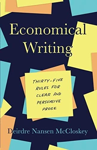 Economical Writing, Third Edition: Thirty-Five Rules for Clear and Persuasive Prose (Chicago Guides to Writing, Editing, and Publishing) cover