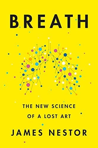Breath: The New Science of a Lost Art cover