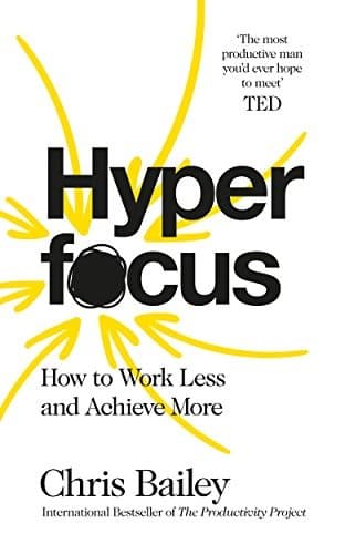 Hyperfocus: How to Work Less to Achieve More cover