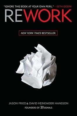 ReWork: Change the Way You Work Forever cover
