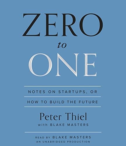 Zero to One: Notes on Start Ups, or How to Build the Future | International Bestseller by Peter Thiel and Blake Masters cover