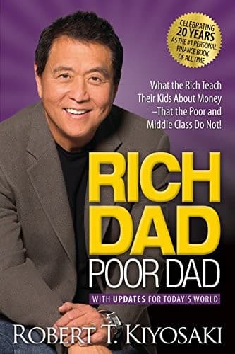 Rich Dad Poor Dad: What the Rich Teach Their Kids About Money That the Poor and Middle Class Do Not! cover
