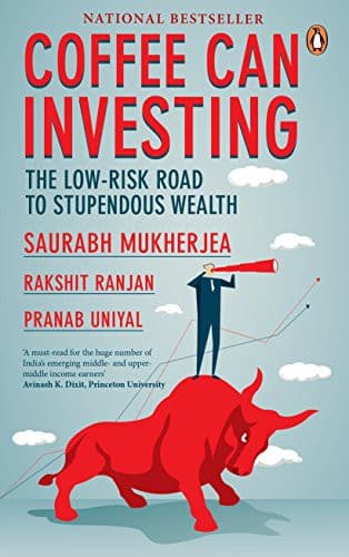 Coffee Can Investing: The Low Risk Road to Stupendous Wealth | A perfect read to understand wealth creating via Investing in Stocks | A Book On Trading and Wealth Management cover